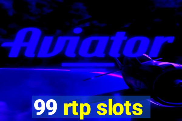 99 rtp slots